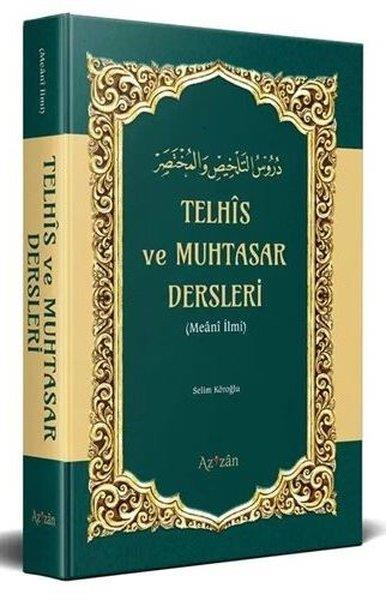 Selim Köroğluİslami KitaplarTelhis ve Muhtasar Dersleri (Meani İlmi)