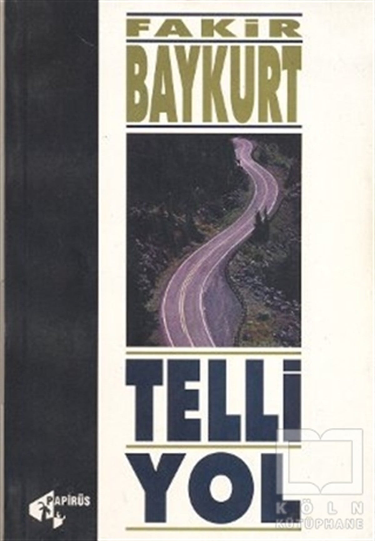 Fakir BaykurtÖyküTelli Yol