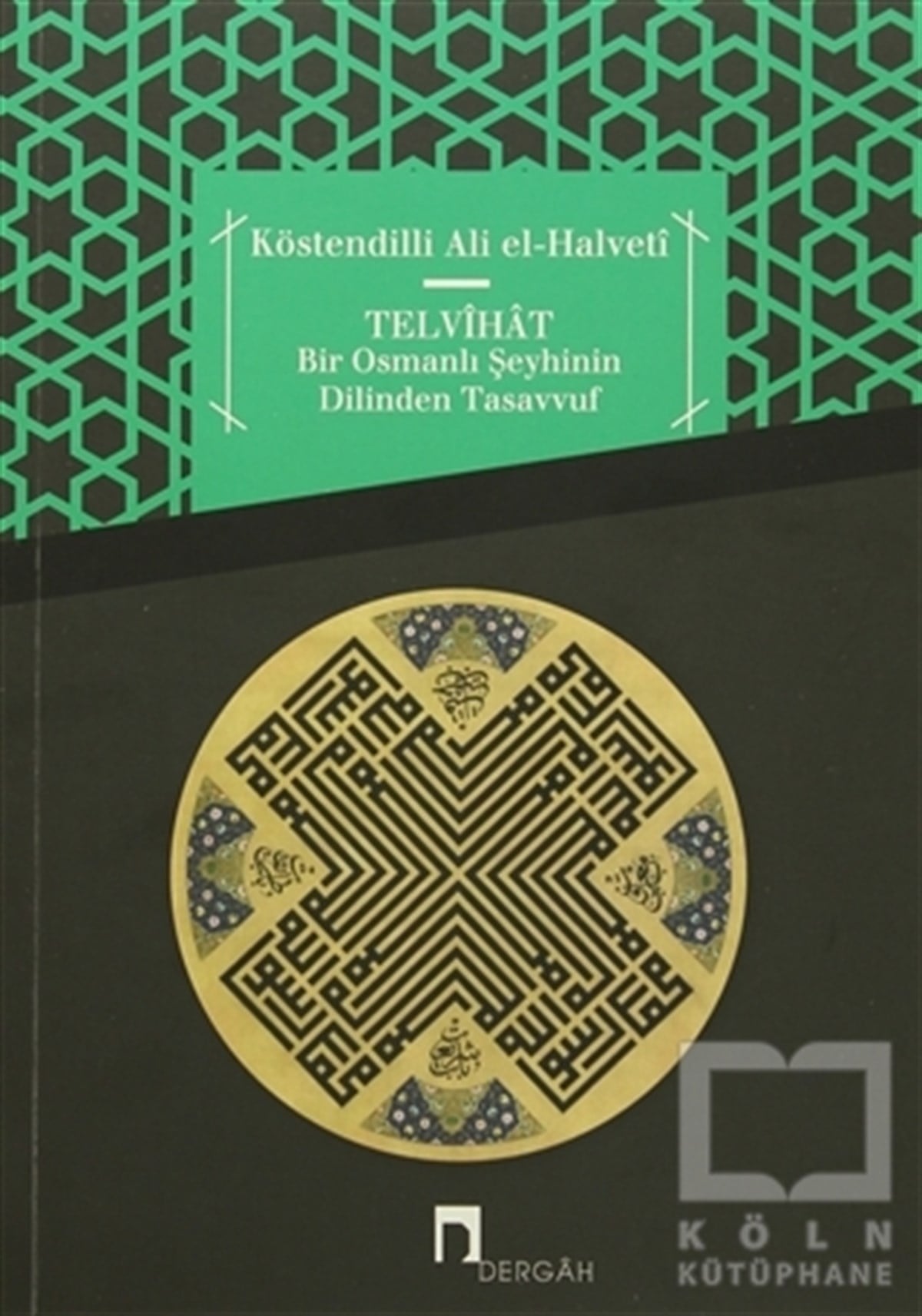 Köstendilli Ali el-HalvetıTasavvuf - Mezhepler - TarikatlarTelvihat