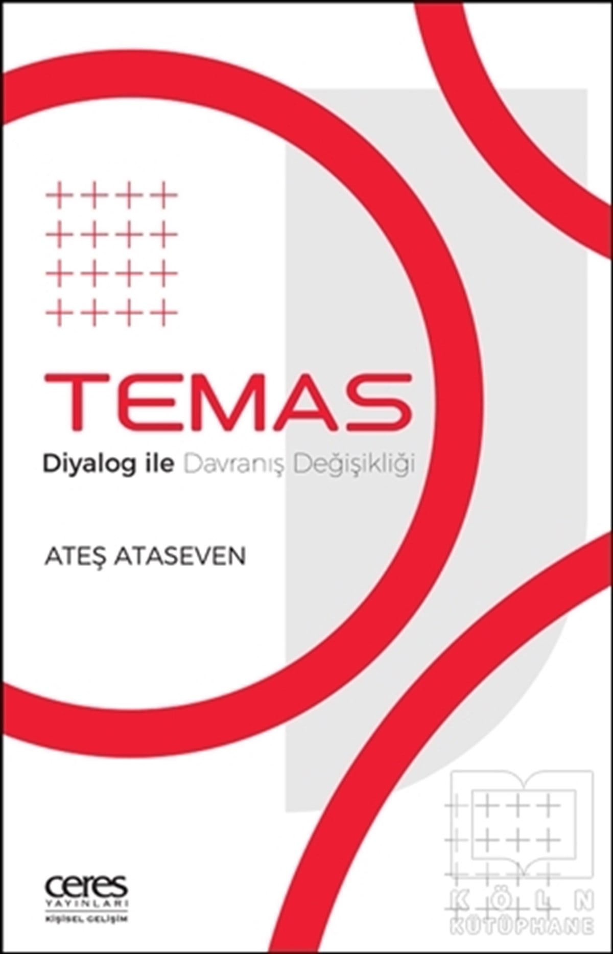 Ateş AtasevenKişisel GelişimTemas - Diyalog İle Davranış Değişikliği