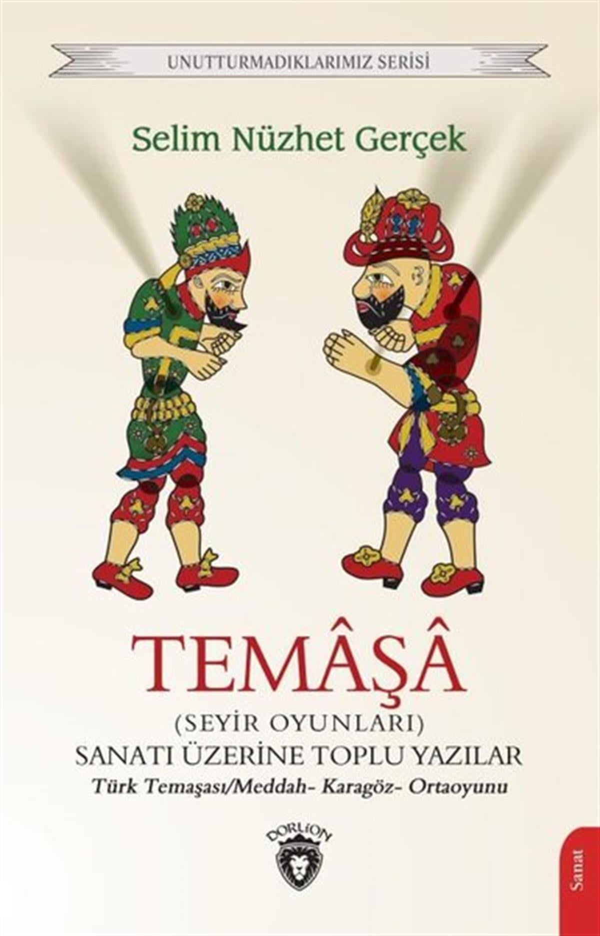 Selim Nüzhet GerçekTürk OyunlarıTemaşa (Seyir Oyunları) Sanatı Üzerine Toplu Yazılar