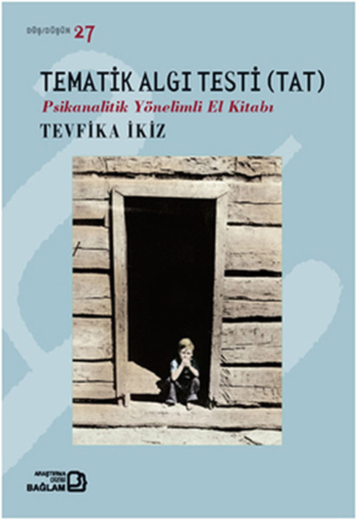 Tevfika İkizPsikoloji BilimiTematik Algı Testi Psikanalitik Yönelimli El Kitabı