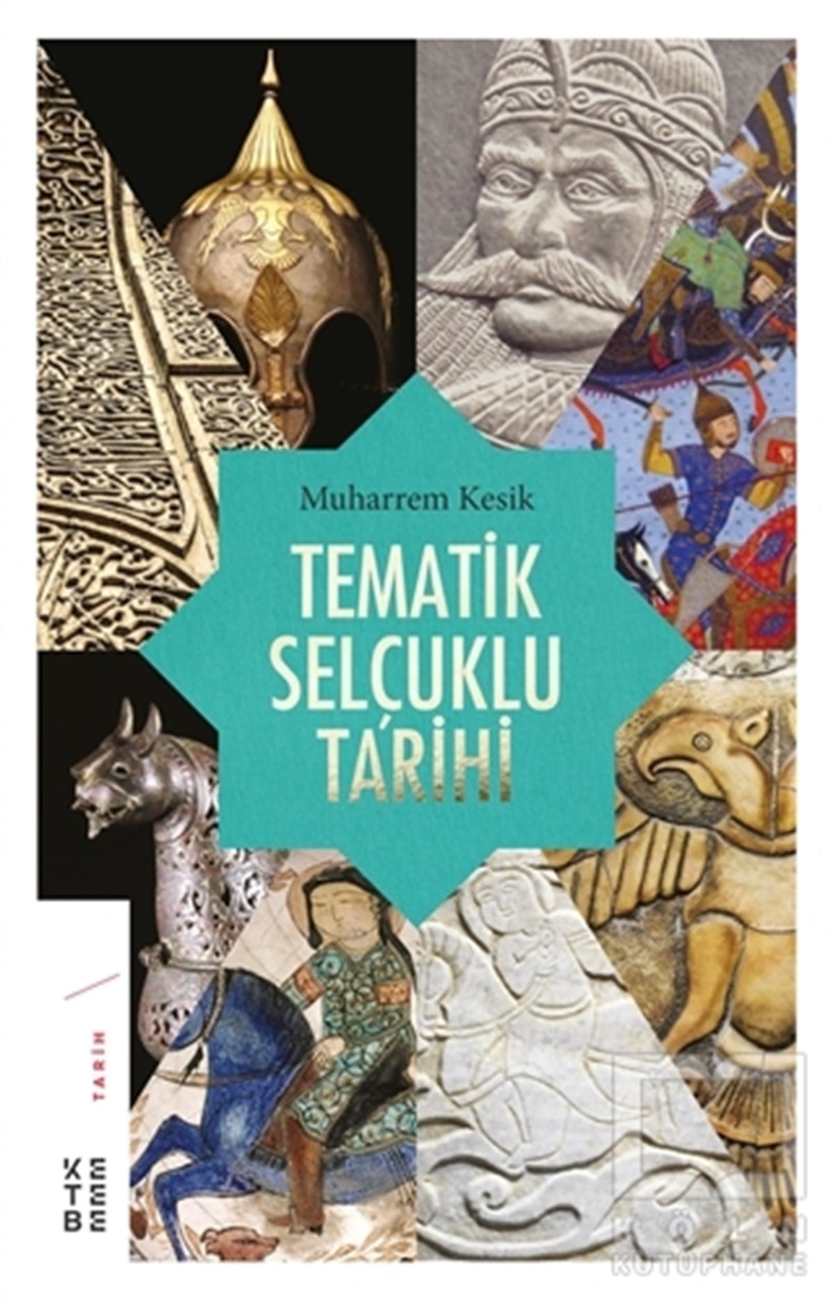 Muharrem KesikAraştırma - İncelemeTematik Selçuklu Tarihi