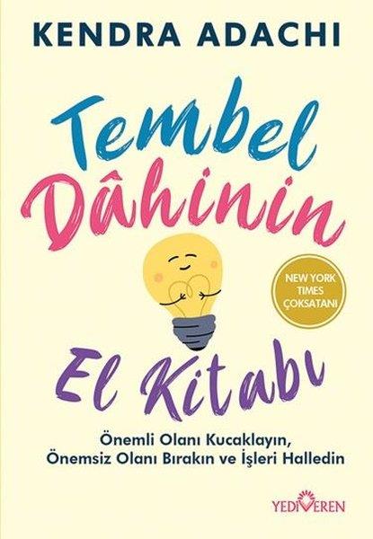Kendra AdachiKişisel Gelişim KitaplarıTembel Dahinin El Kitabı