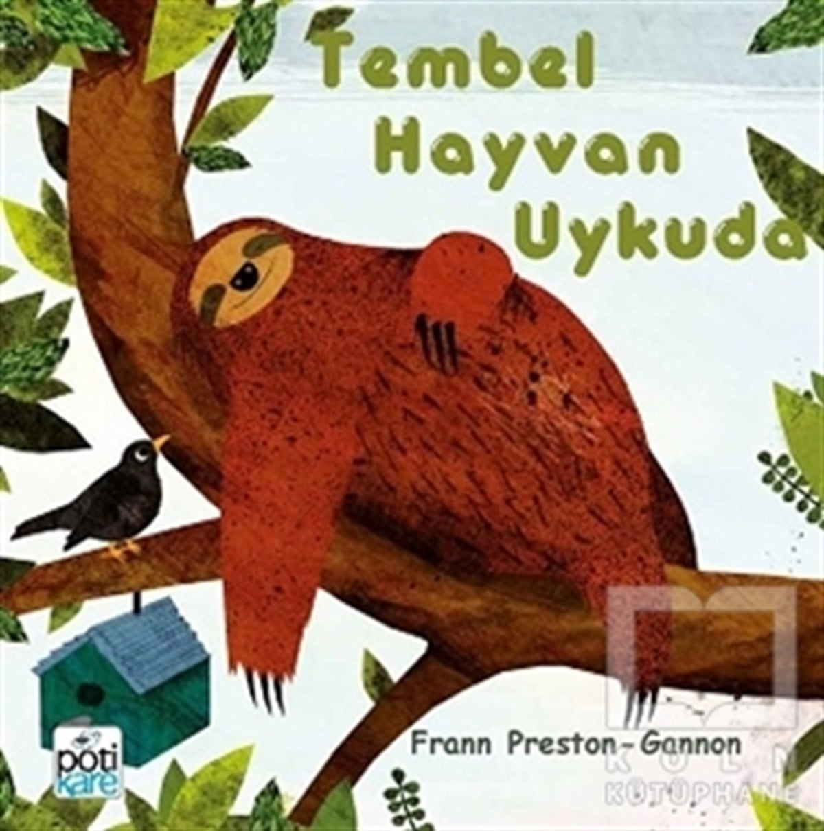 Frann Preston-GannonOkul Öncesi Resimli KitaplarTembel Hayvan Uykuda