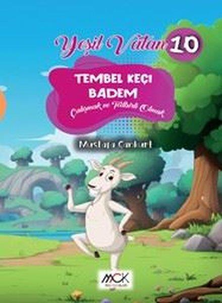 Mustafa CankurtaranÇocuk Hikaye KitaplarıTembel Keçi Badem - Çalışmak ve Tedbirli Olmak - Yeşil Vatan Serisi 10