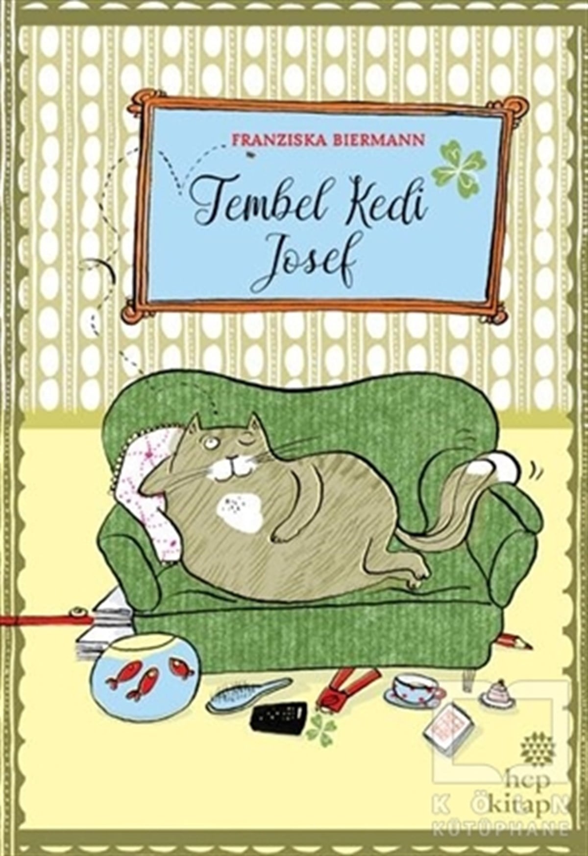 Franziska BiermannHikayelerTembel Kedi Josef