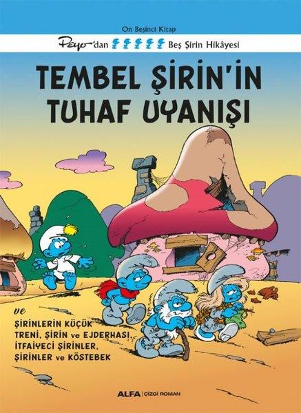 KolektifÇocuk Çizgi RomanlarıTembel Şirin'in Tuhaf Uyanışı - Peyo'dan Beş Şirin Hikayesi - On Beşinci Kitap