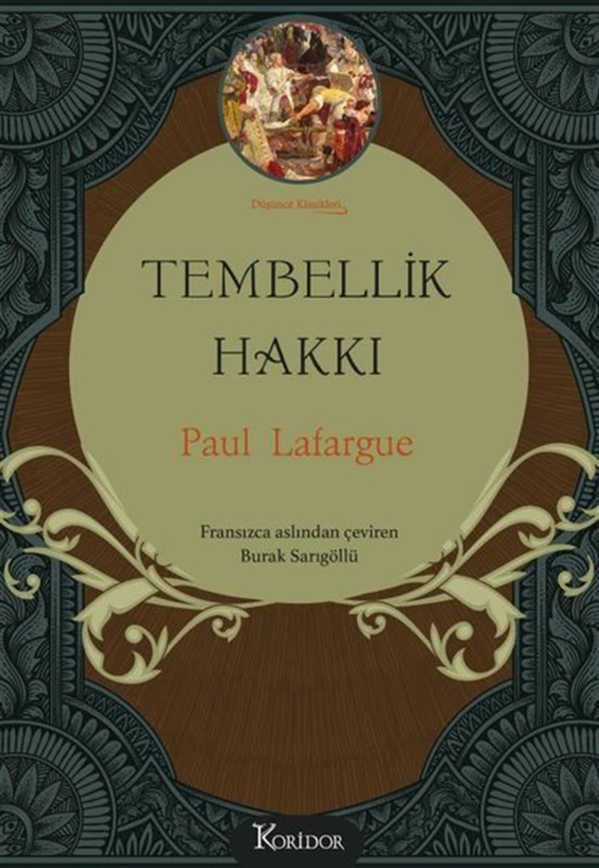 Paul LafargueFelsefe BilimiTembellik Hakkı - Bez Ciltli - Düşünce Klasikleri