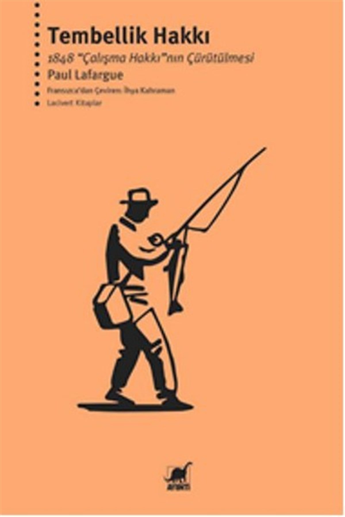 İhya KahramanGenel Politika & Siyaset Bilim & Siyaset Tarihi KitaplarıTembellik Hakkı