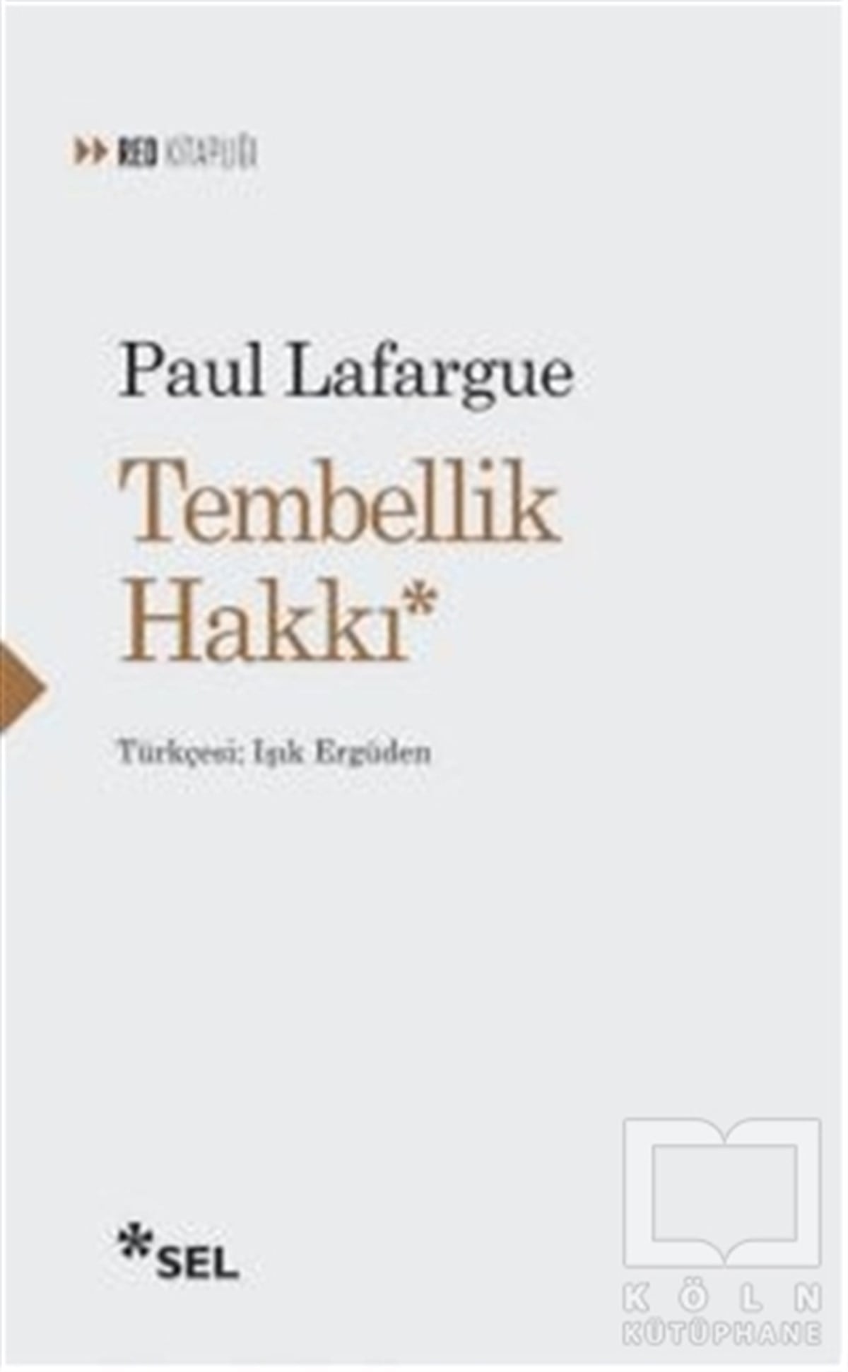 Paul LafargueGenel SosyolojiTembellik Hakkı