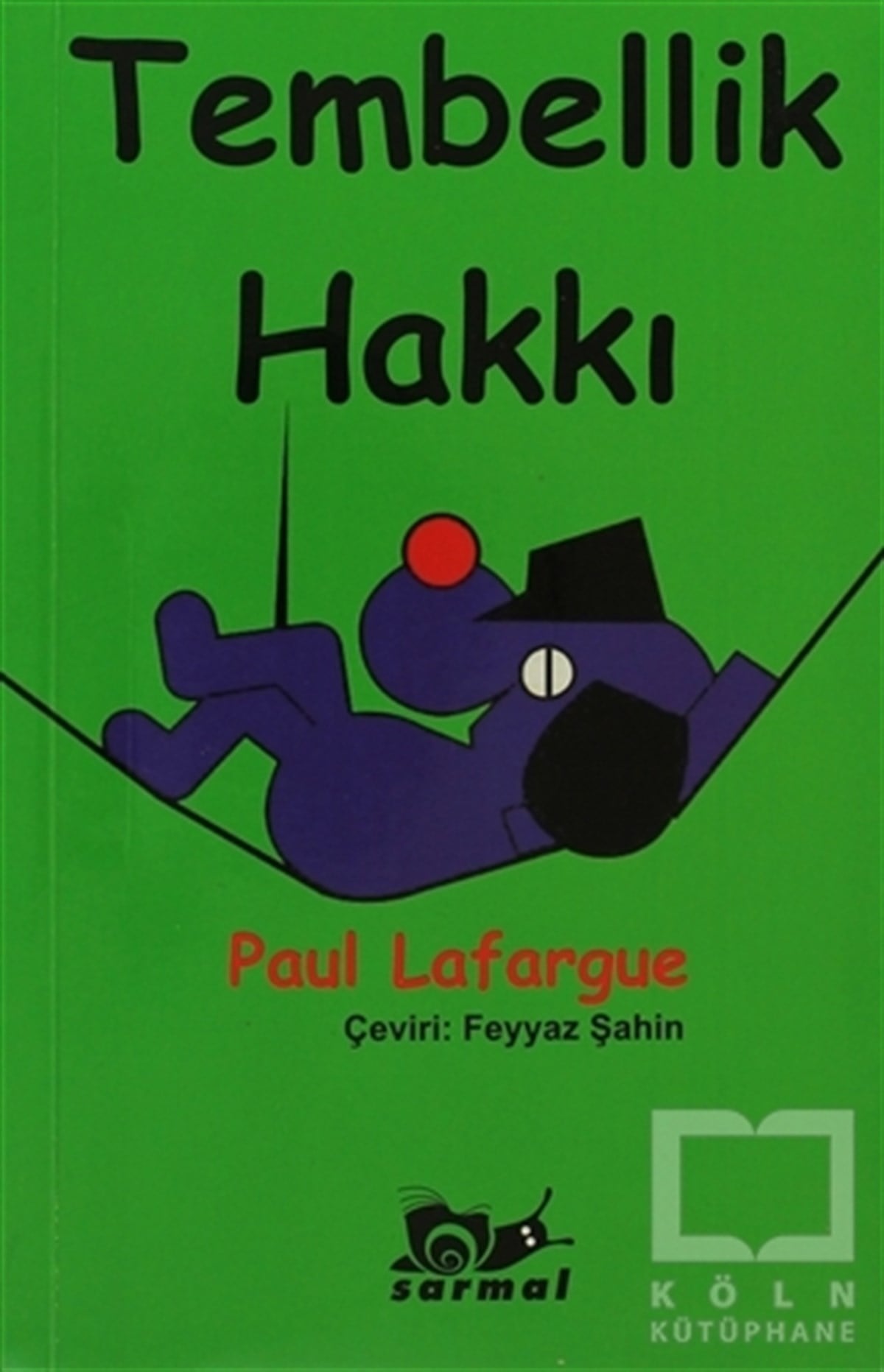 Paul LafargueSiyaset FelsefesiTembellik Hakkı
