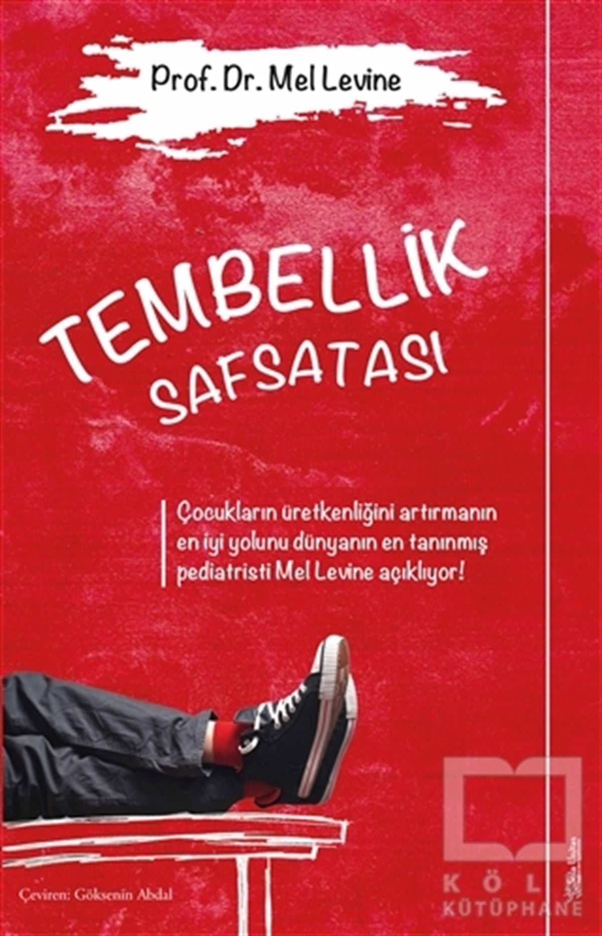 Mel LevineÇocuk Psikolojisi KitaplarıTembellik Safsatası