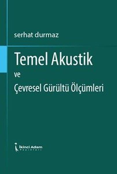 Serhat DurmazEğitimTemel Akustik ve Çevresel Gürültü Ölçümleri