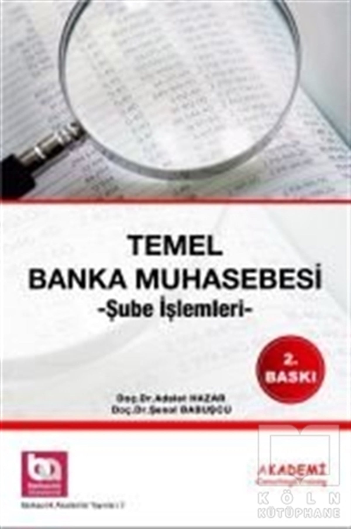 Adalet Hazarİşletme, Muhasebe, MaliyeTemel Banka Muhasebesi