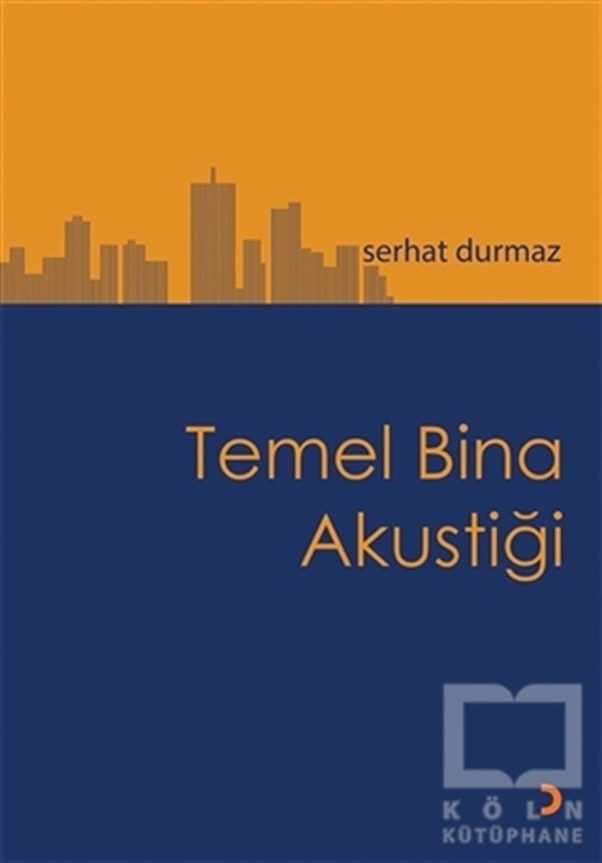 Serhat DurmazMimarlıkTemel Bina Akustiği