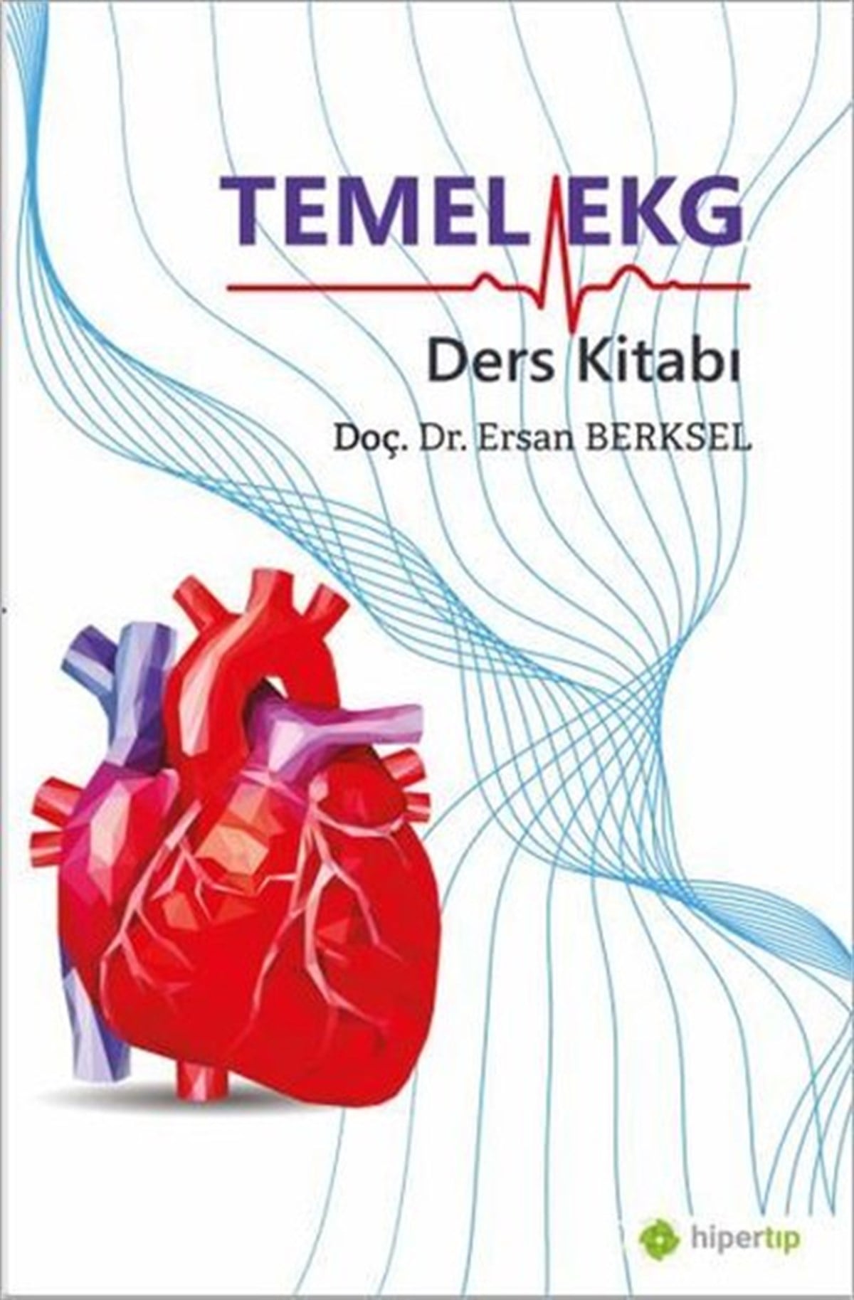 Ersan BerkselEğitimTemel EKG Ders Kitabı