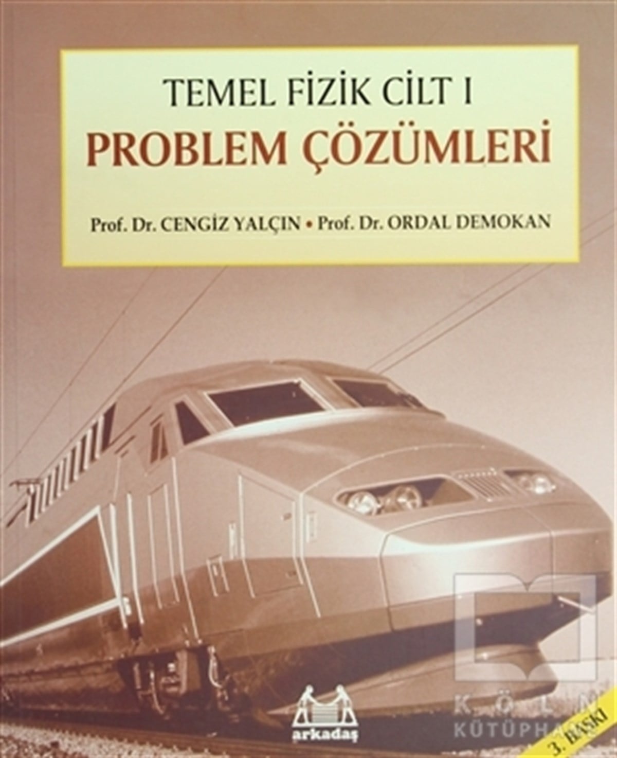 Cengiz YalçınPopüler BilimTemel Fizik Cilt 1 Problem Çözümleri
