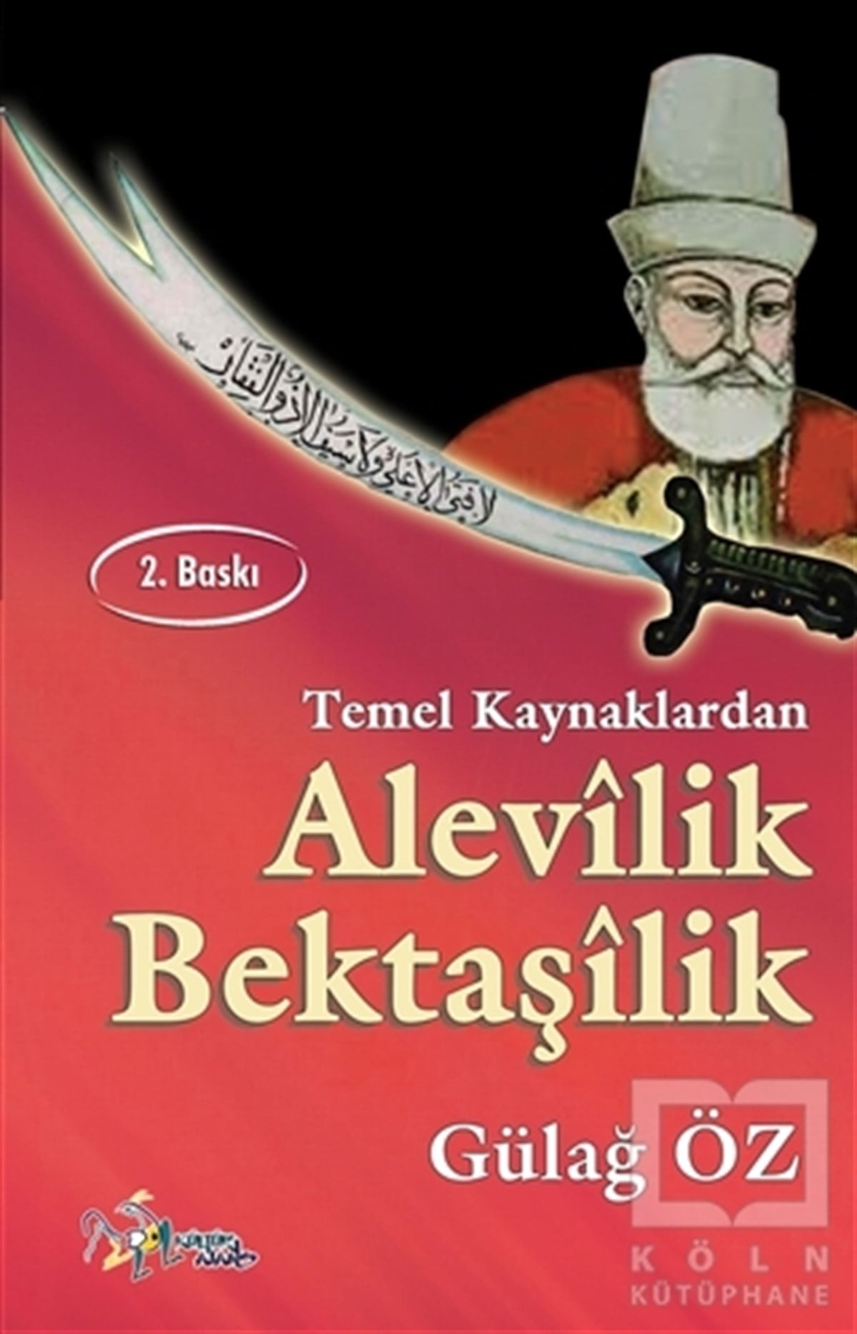 Gülağ ÖzAraştırma-İncelemeTemel Kaynaklardan Alevilik-Bektaşilik