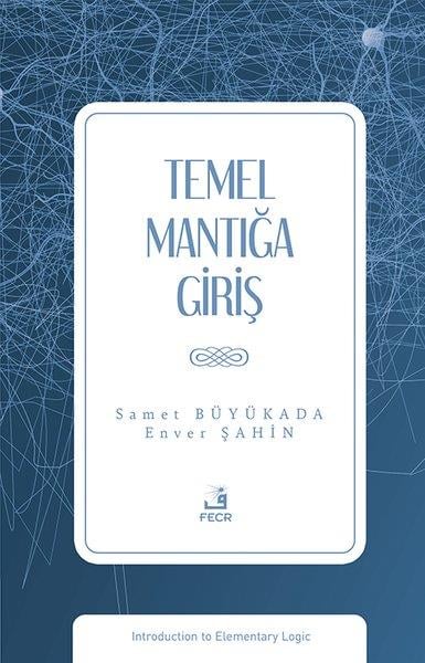 Enver ŞahinFelsefe BilimiTemel Mantığa Giriş