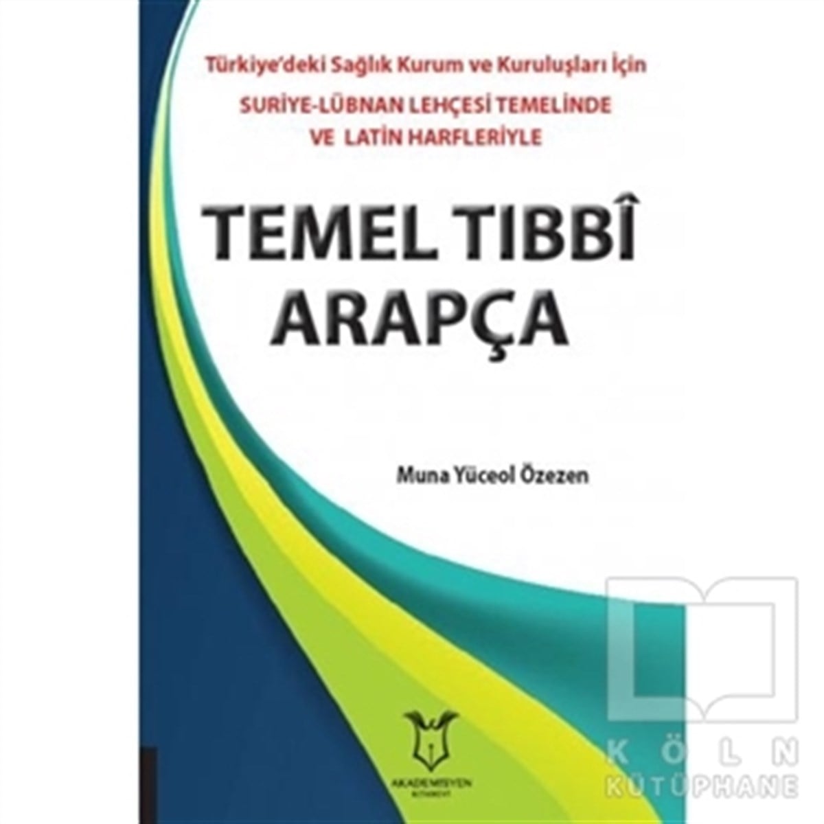 Muna Yüceol ÖzezenDiğerTemel Tıbbi Arapça
