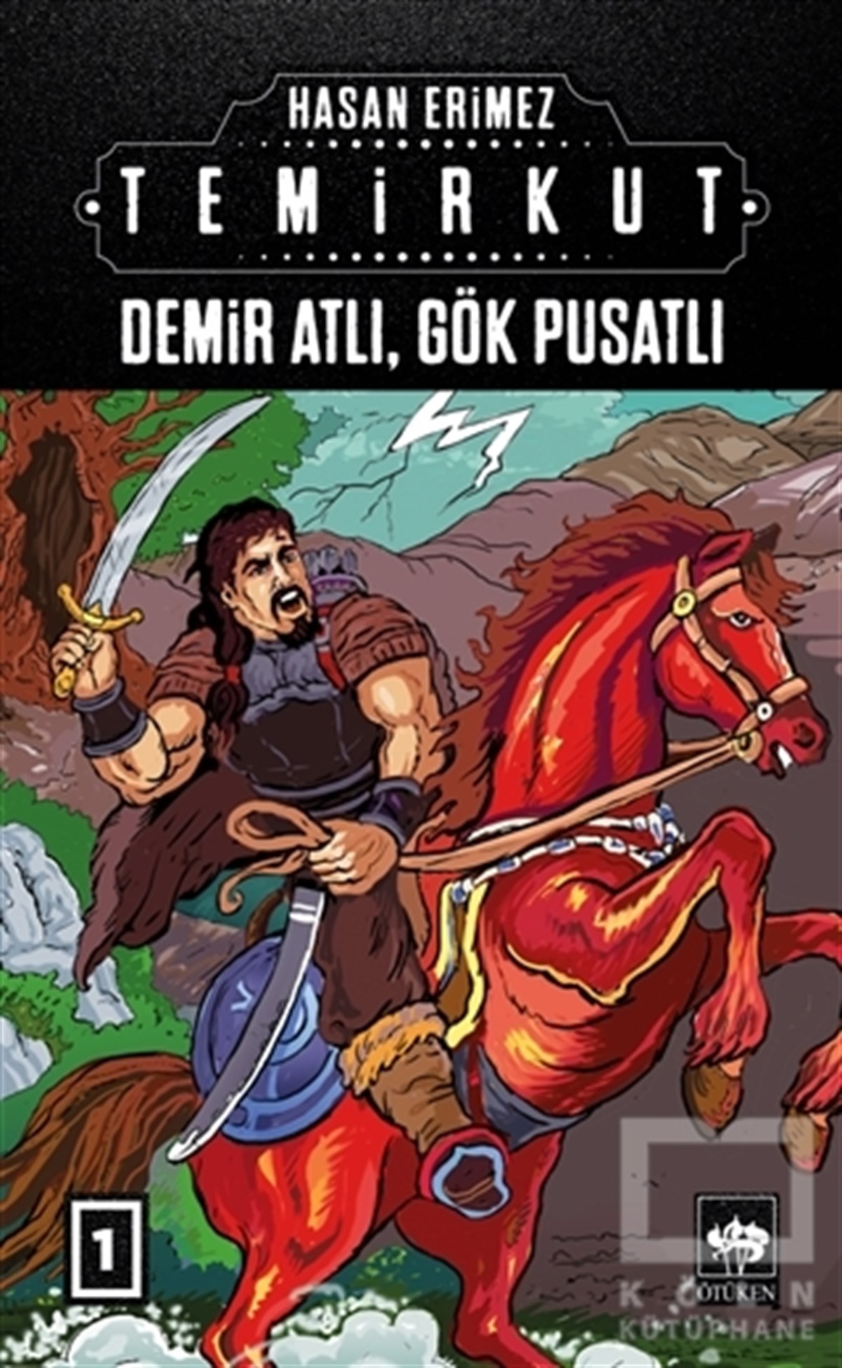 Hasan ErimezÇocuk RomanlarıTemirkut 1 - Demir Atlı Gök Pusatlı