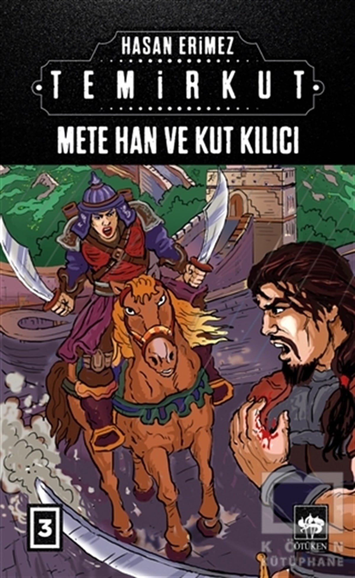 Hasan ErimezÇizgi RomanlarTemirkut 3 - Mete Han ve Kut Kılıcı