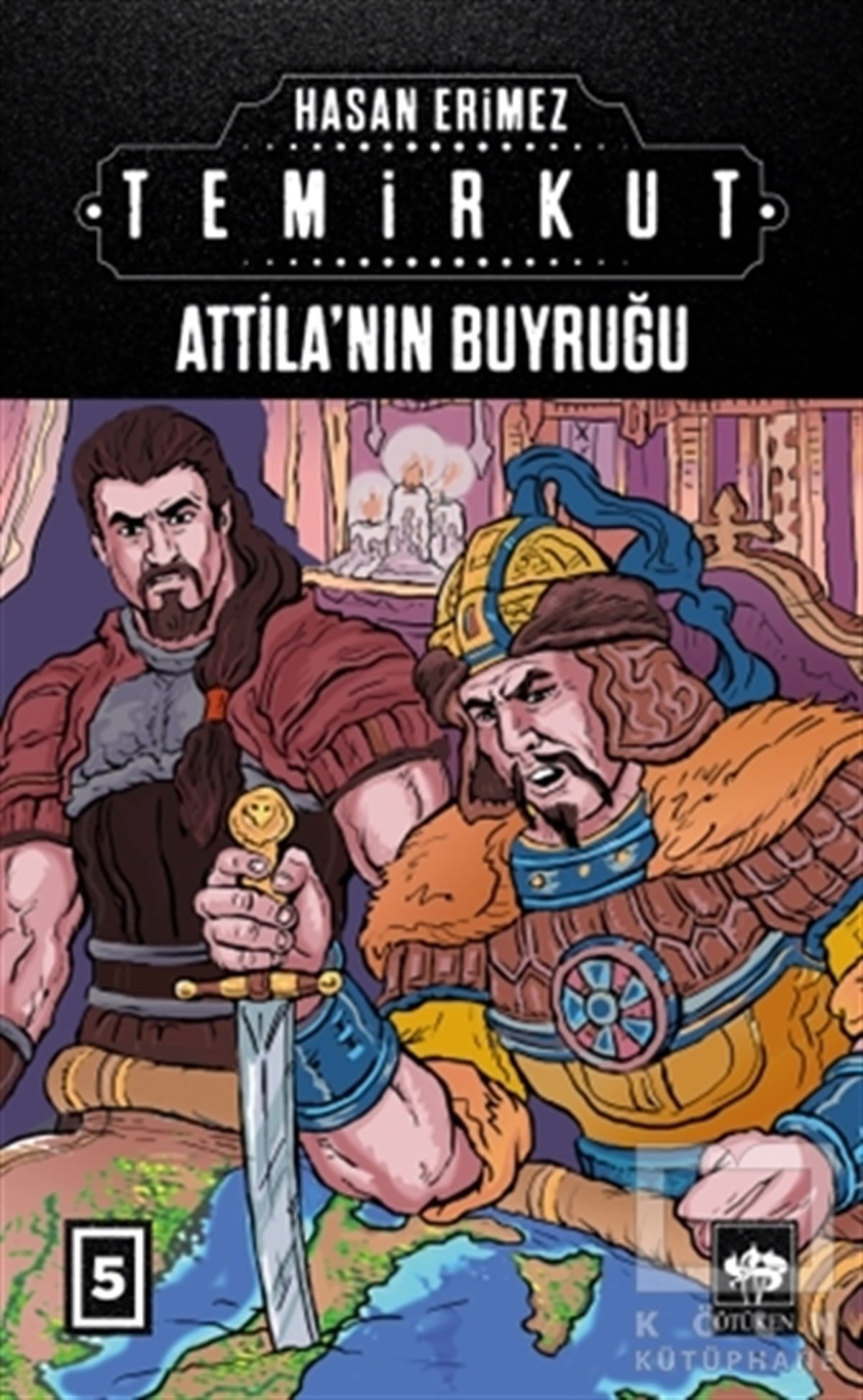 Hasan ErimezÇizgi RomanlarTemirkut 5 - Atilla'nın Buyruğu