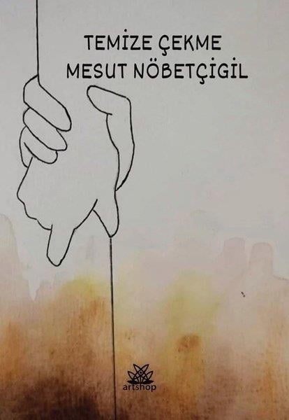 Mesut NöbetçigilHikaye (Öykü) KitaplarıTemize Çekme