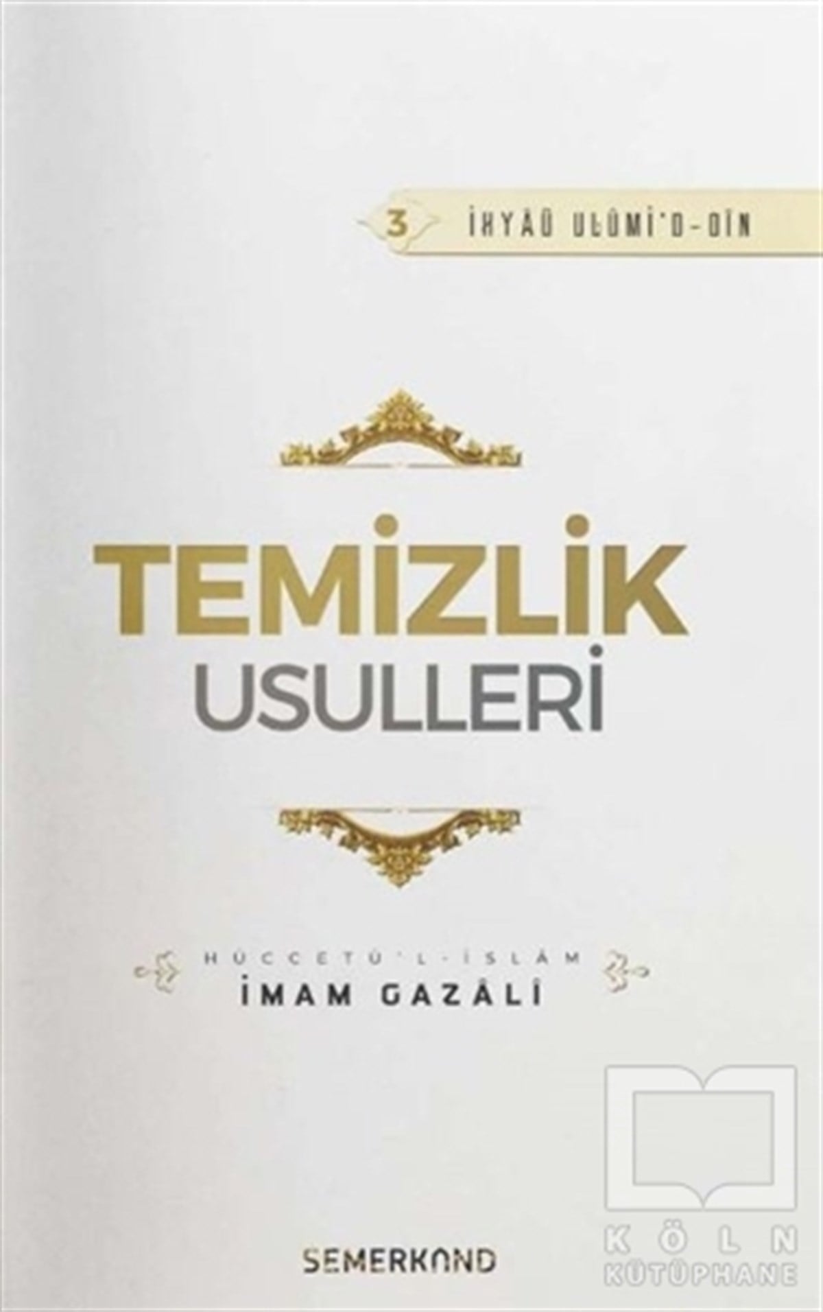İmam GazaliKuran ve Kuran ÜzerineTemizlik Usulleri