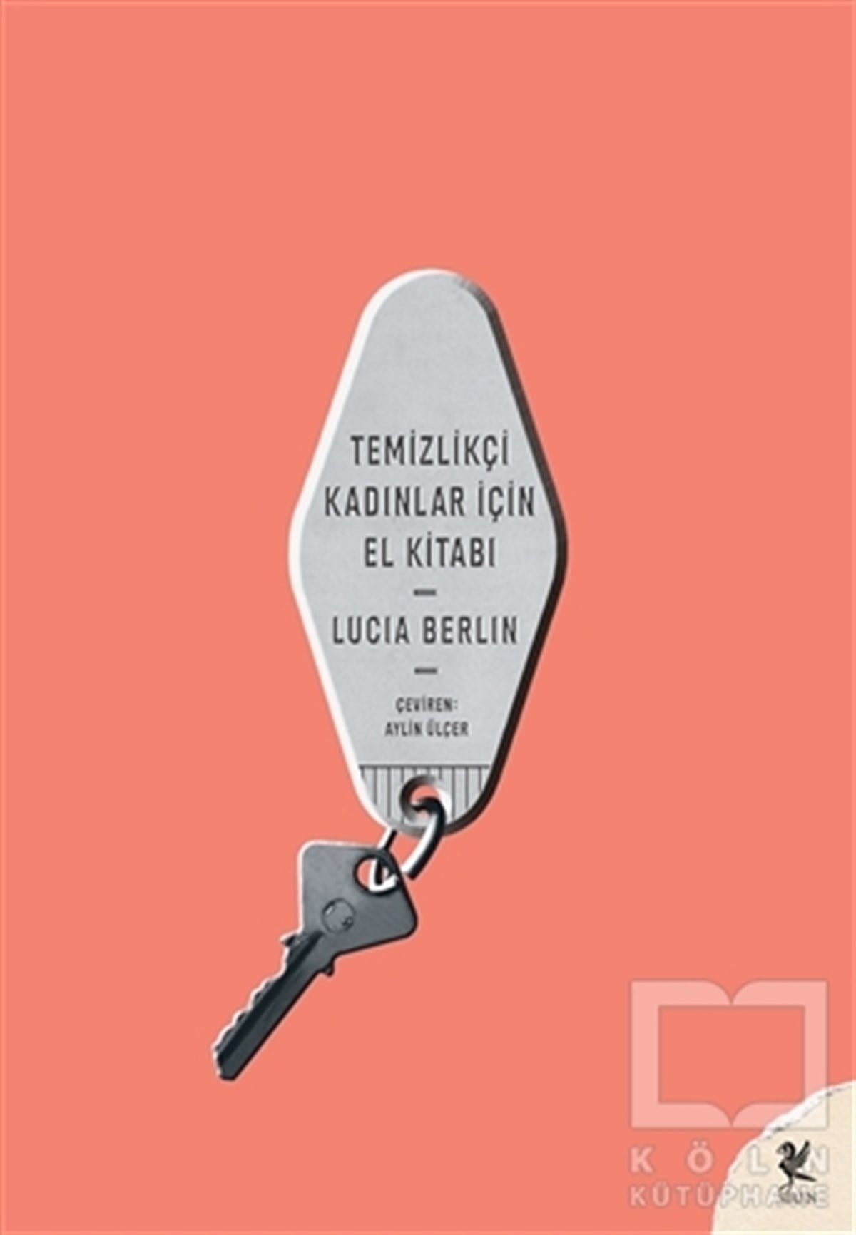 Lucia BerlinHikaye (Öykü) KitaplarıTemizlikçi Kadınlar İçin El Kitabı