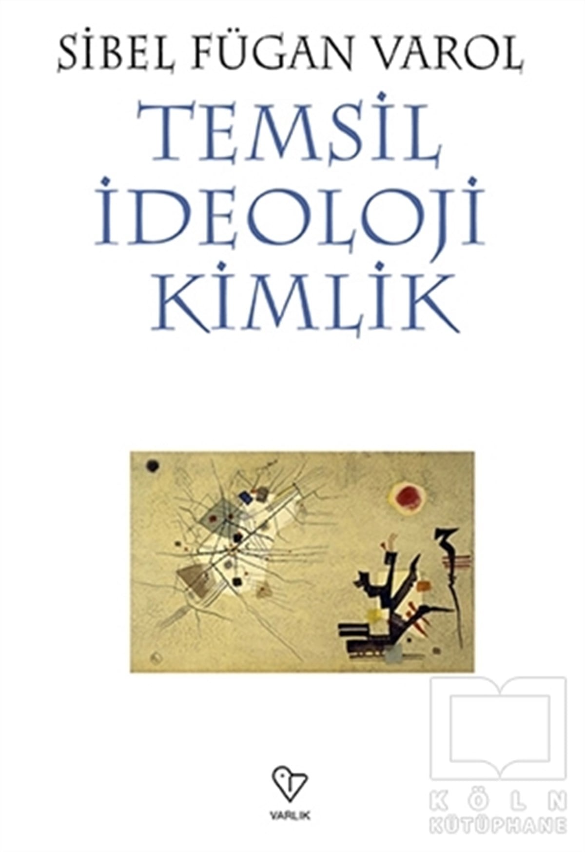 Sibel Fügan VarolKişisel GelişimTemsil İdeoloji Kimlik