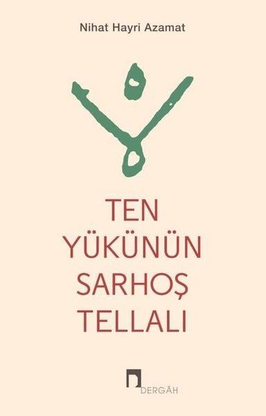 Nihat Hayri AzamatTürk ŞiiriTen Yükünün Sarhoş Tellalı