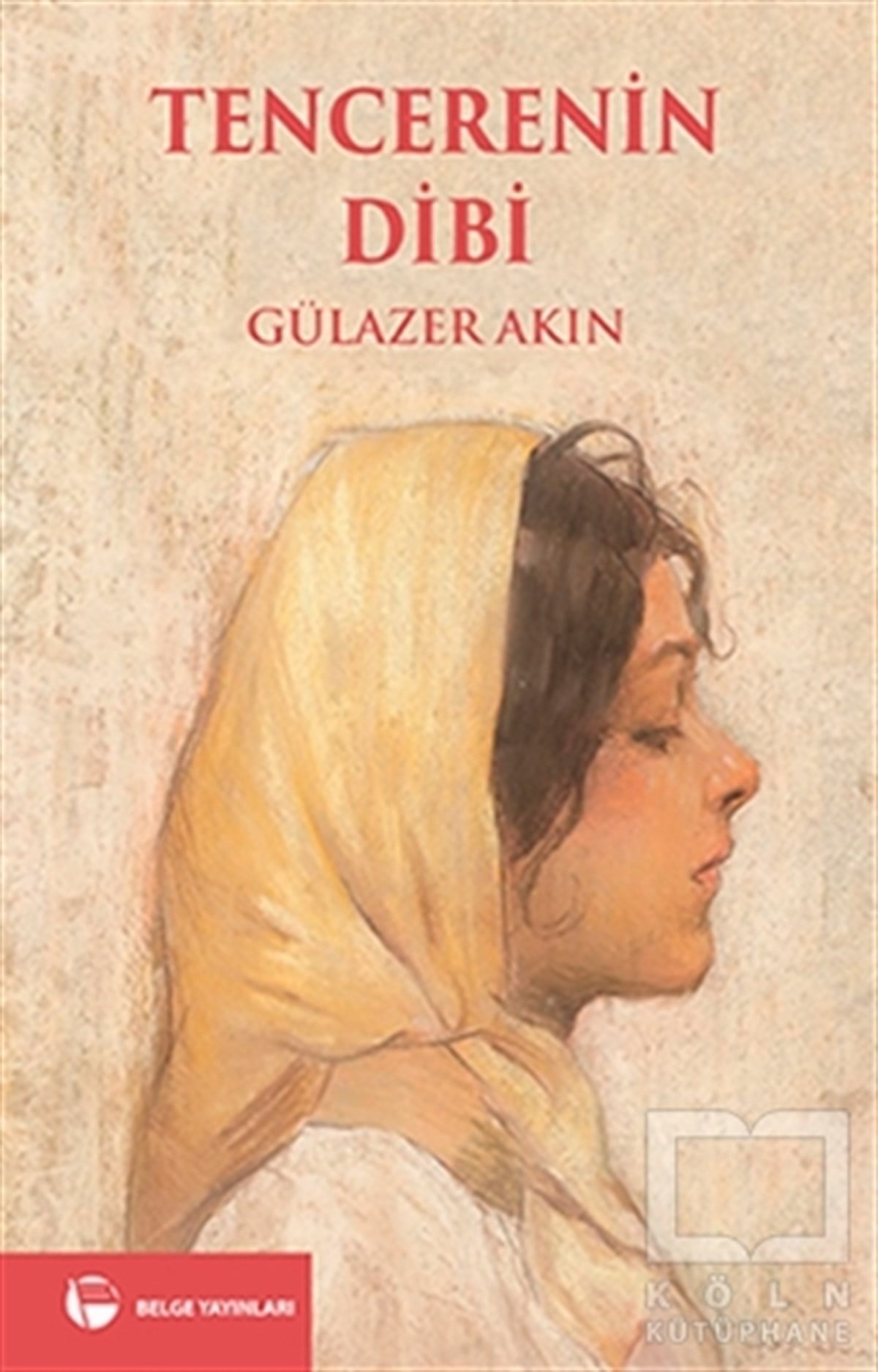 Gülazer AkınRomanTencerenin Dibi