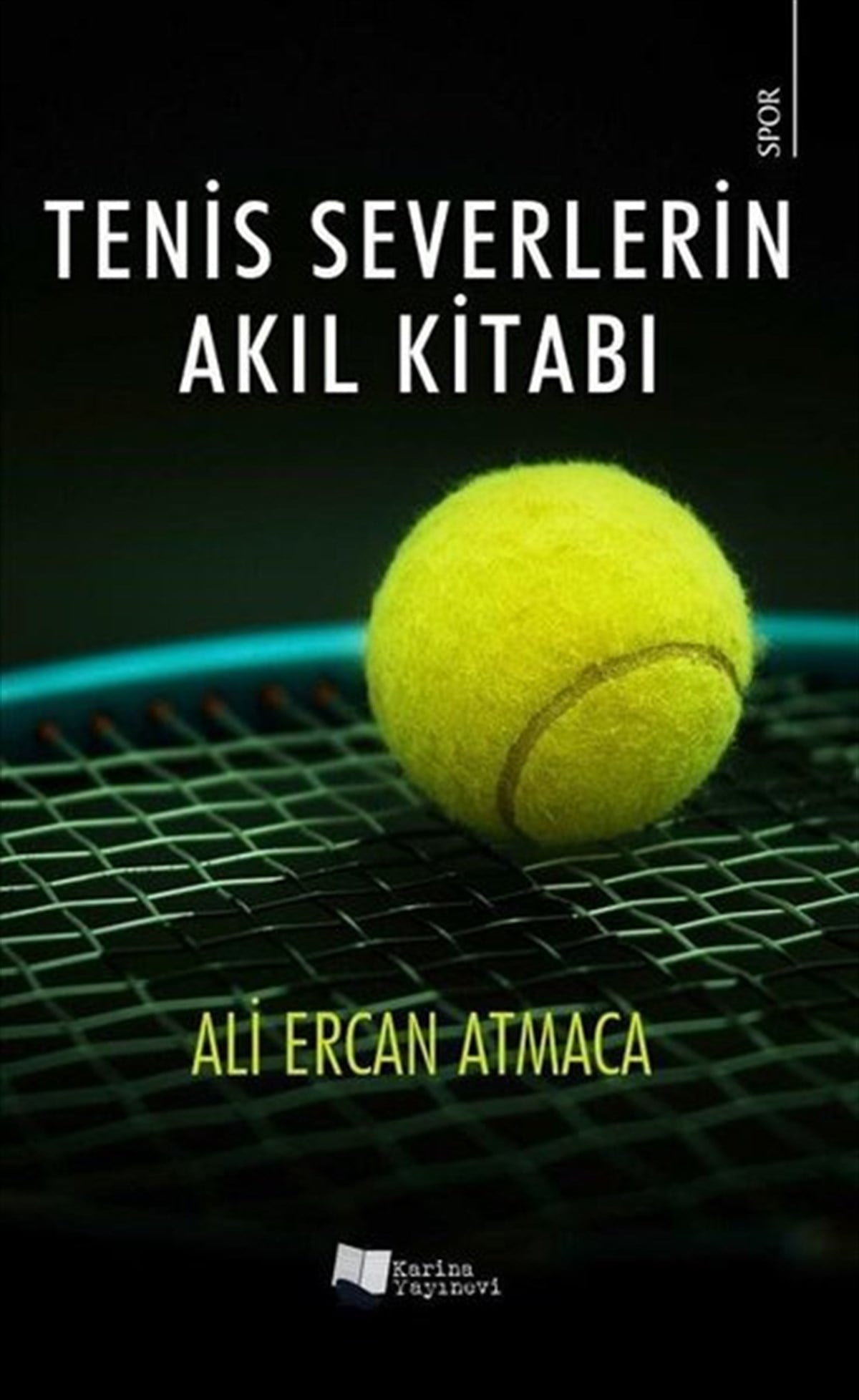 Ali Ercan AtmacaSpor KitaplarıTenis Severlerin Akıl Kitabı