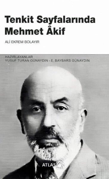 Ali Ekrem BolayırEleştiri & Kuram & İnceleme KitaplarıTenkit Sayfalarında Mehmet Akif