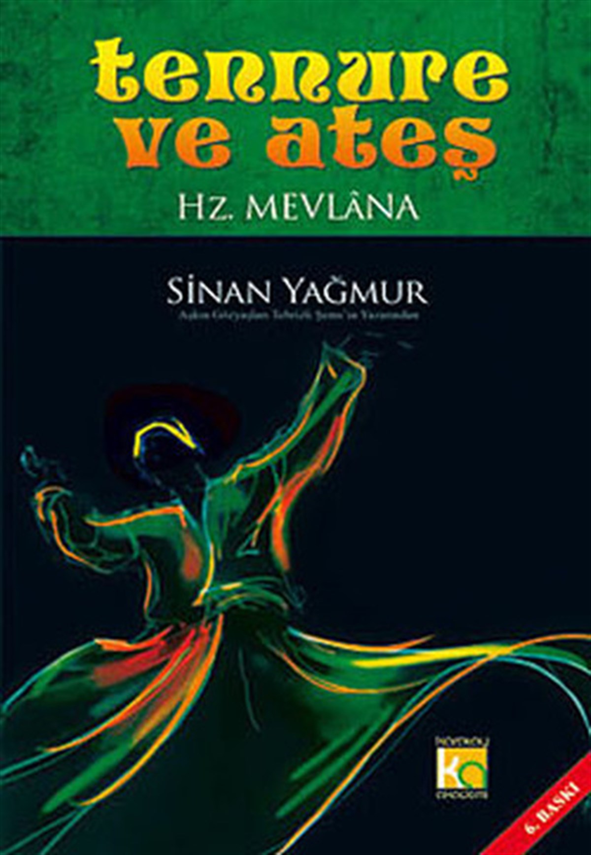 Sinan YağmurTasavvuf KitaplarıTennure ve Ateş - Hz. Mevlana