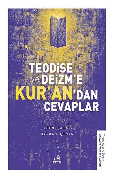 Adem ÇatakDiger InançlarTeodise ve Deizm'e Kur'an'dan Cevaplar