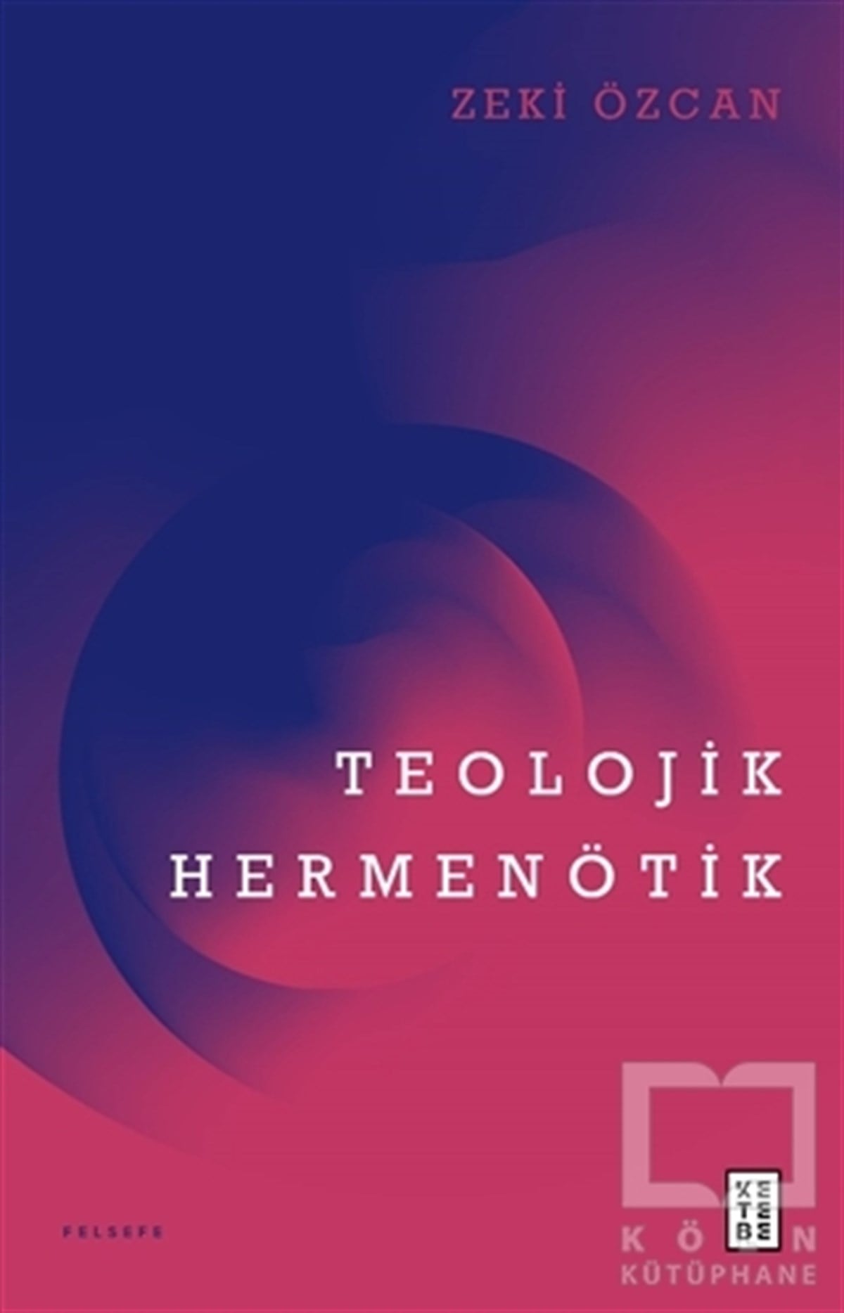 Zeki ÖzcanDiğerTeolojik Hermenötik