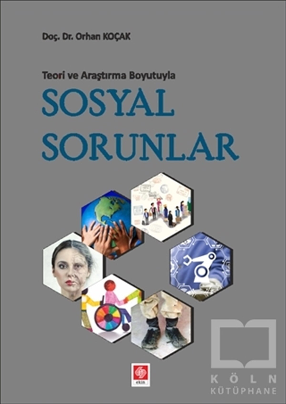 Orhan KoçakDiğerTeori ve Araştırma Boyutuyla Sosyal Sorunlar