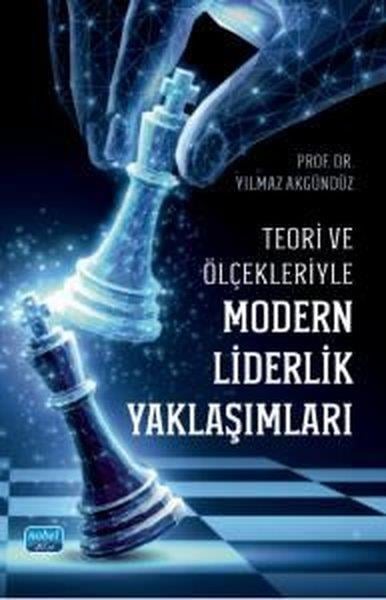 Yılmaz AkgündüzDigerTeori ve Ölçekleriyle Modern Liderlik Yaklaşımları