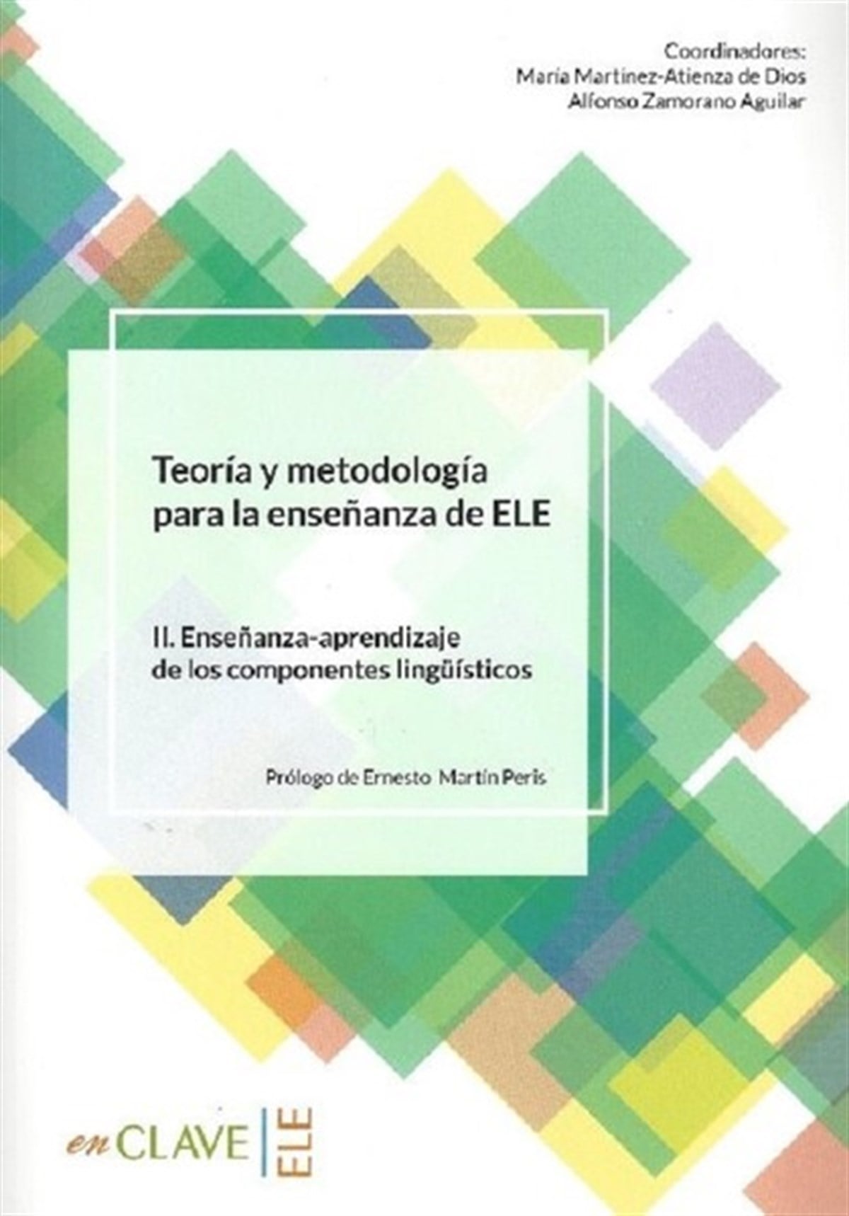 KolektifPhrase Book and LanguageTeoria y metodologia para la ensenanza del ELE II. Ensenanza-Aprendizaje de los componentes lingüist