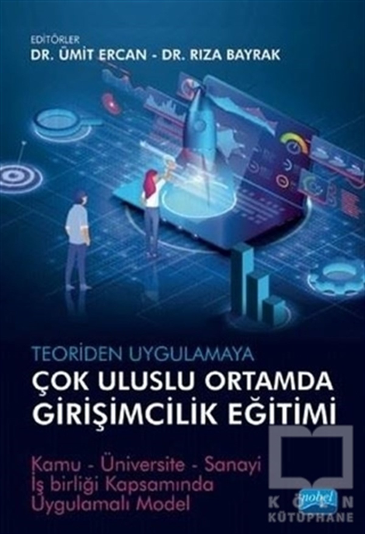 Ümit Ercanİş Dünyası KitaplarıTeoriden Uygulamaya Çok Uluslu Ortamda Girişimcilik Eğitimi