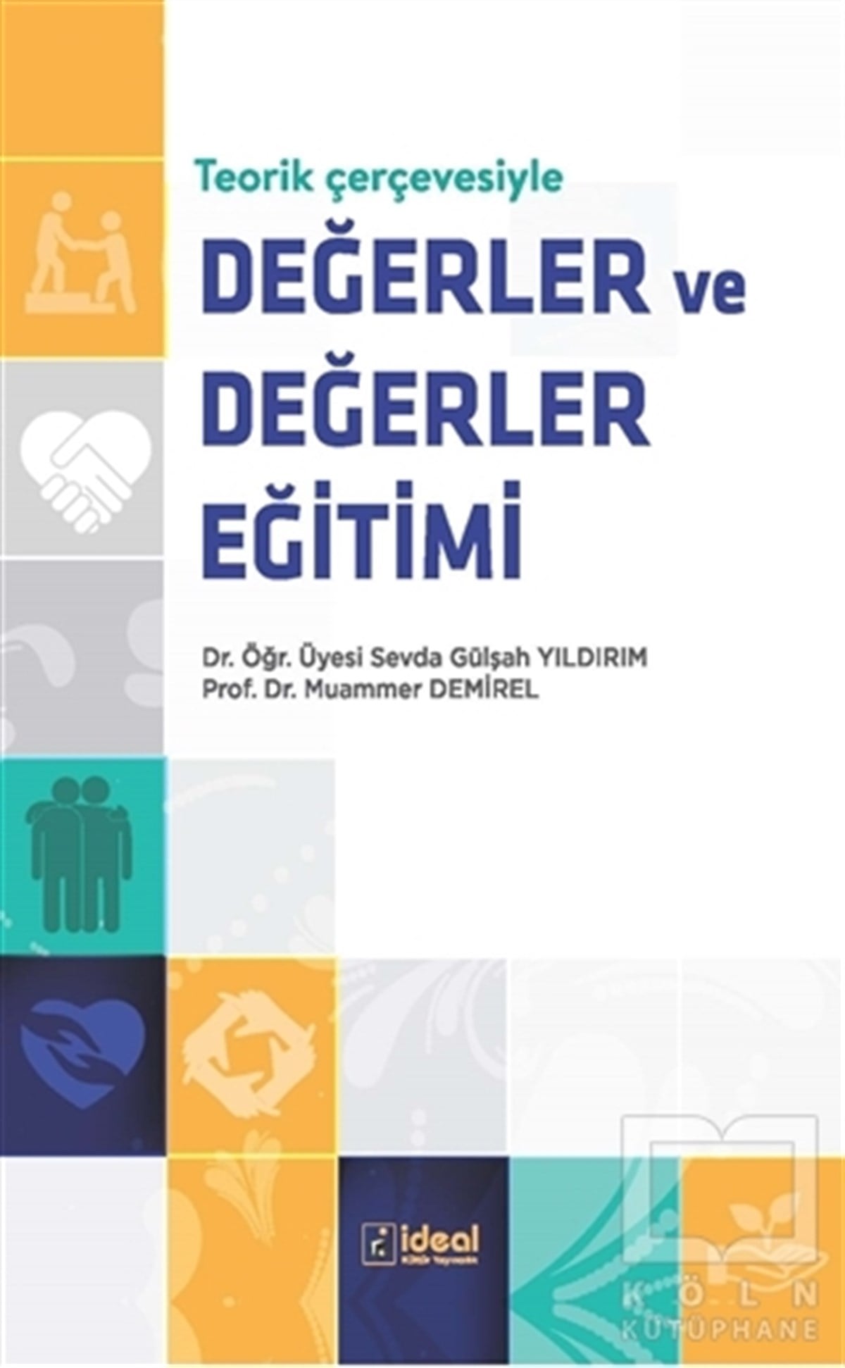 Sevda Gülşah YıldırımKültürTeorik Çerçevesiyle Değerler ve Değerler Eğitimi