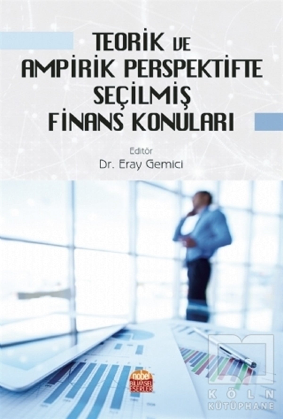 Eray GemiciBorsa KitaplarıTeorik ve Ampirik Perspektifte Seçilmiş Finans Konuları