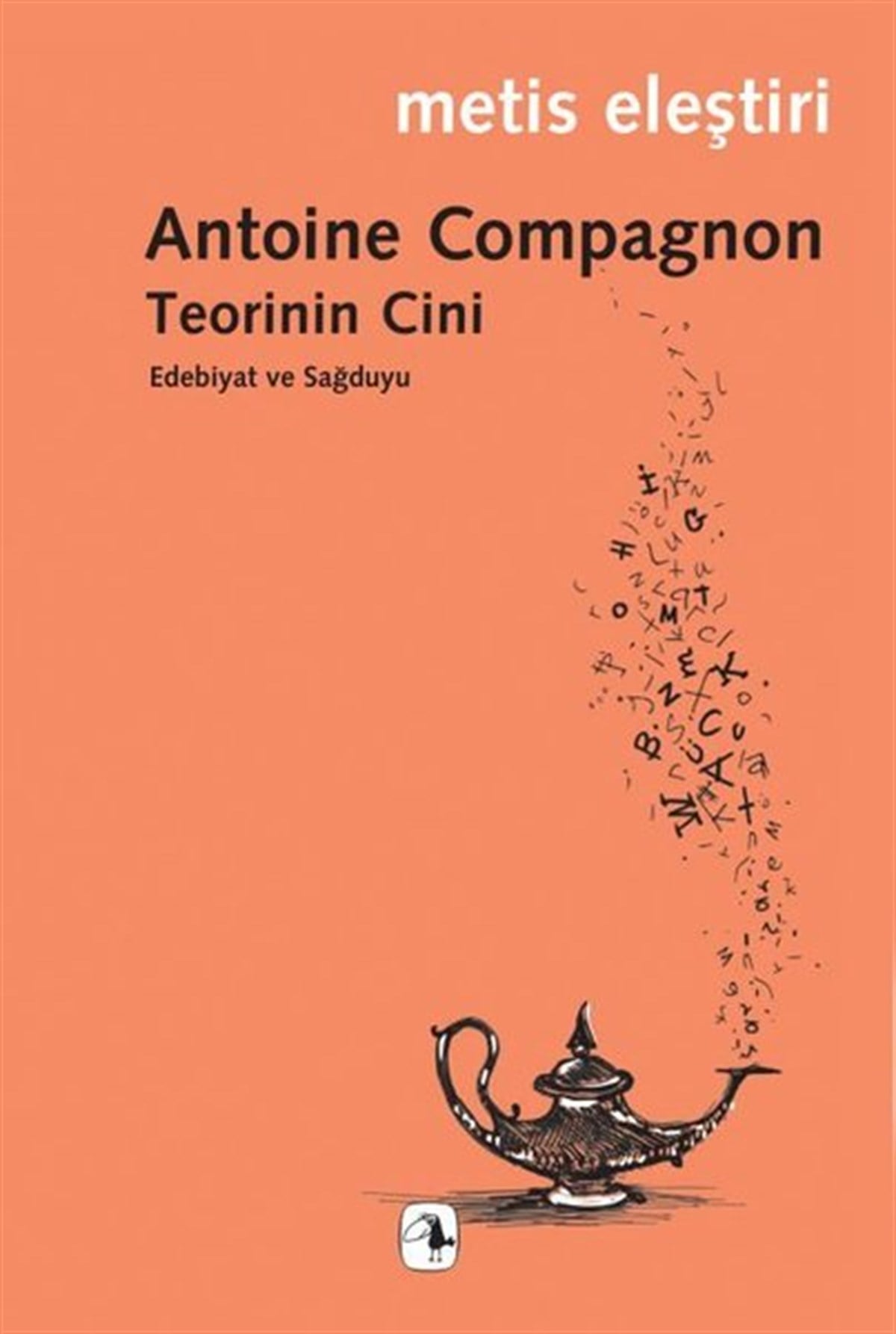 Antoine CompagnonEleştiri & Kuram & İnceleme KitaplarıTeorinin Cini - Edebiyat ve Sağduyu
