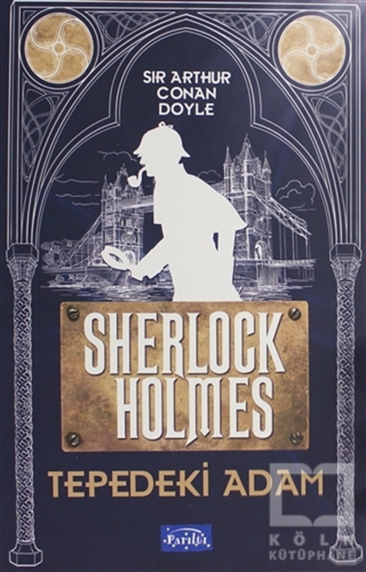 Sir Arthur Conan DoylePolisiye Romanlar & Cinayet RomanlarıTepedeki Adam - Sherlock Holmes
