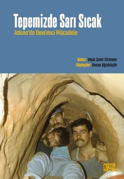 KolektifTürkiye Siyaseti ve Politikası KitaplarıTepemizde Sarı Sıcak - Adana'da Devrimci Mücadele