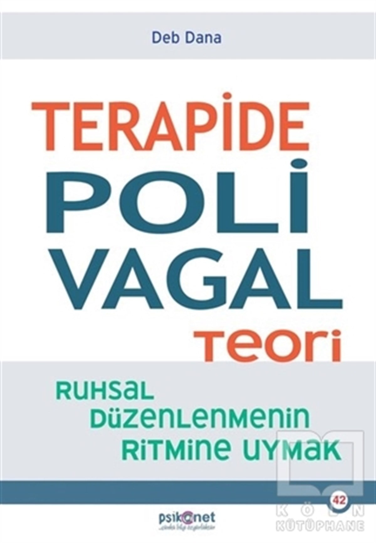 Deb DanaBaşvuru KitaplarıTerapide Polivagal Teori