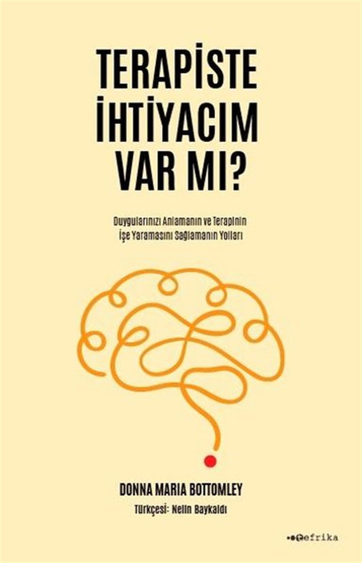 Donna Maria BottomleyPsikoloji BilimiTerapiste İhtiyacım Var mı?
